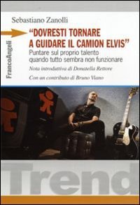 "Dovresti tornare a guidare il camion Elvis" (Paperback)