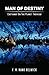 Man of Destiny by F.V. Hank Helmick