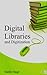 Digital Libraries and Digit...