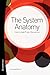 The System Anatomy
