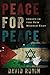 Peace for Peace by David       Rubin