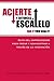Acierte y Entonces Escalalo: Guia del Emprendedor para Crear y Administrar a Traves de la Innovacion. (Spanish Edition)