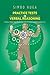 PRACTICE TESTS IN VERBAL REASONING: Nearly 3000 Test Exercises with Answers and Explanations
