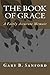 The Book of Grace: A Fairly Accurate Memoir