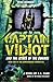 Captain Vidiot and the Atta...