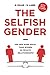 The Selfish Gender: Are Men...