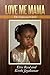 Love Me Mama by Elsie Reed