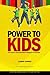 Power To Kids: Apply Qualit...
