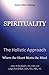 Spirituality - The Holistic...