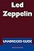 Led Zeppelin - Unabridged G...