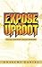 EXPOSE AND UPROOT: Doing ta...
