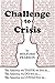 Challenge to Crisis