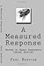 A Measured Response by Paul Eustice