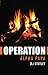 OPERATION Alpha Papa