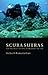 Scuba Sutras: Ten Business Lessons from Under the Sea