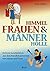 Frauenhimmel & Männerhölle:...