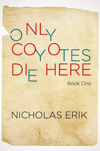 Only Coyotes Die Here (Riverton, #1)