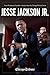 Jesse Jackson Jr.: From Promise to Scandal-the Journey of a Chicago Political Scion