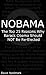 NOBAMA - The Top 25 Reasons Why Barack Obama Should NOT Be Re-Elected