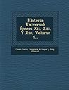 Historia Universal: Épocas Xii, Xiii, Y Xiv, Volume 4... (Spanish Edition) Historia Universal: Épocas Xii, Xiii, Y Xiv, Volume 4... (Spanish Edition)