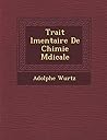 Trait lmentaire De Chimie Mdicale (French Edition)