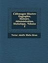 L'allemagne Illustr�e: G�ographie, Histoire, Administration, Statistique, Volume 2 (French Edition)