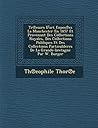 Tr℗esors D'art Expos℗es La Manchester En 1857 Et Provenant Des Collections Royales, Des Collections Publiques Et Des Collections Particulileres De La Grande-bretagne Par W. Burger (French Edition)