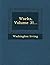 Works, Volume 31...