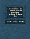 Dictionnaire De Chimie Pure Et Appliquée, Volume 2, Part 1...