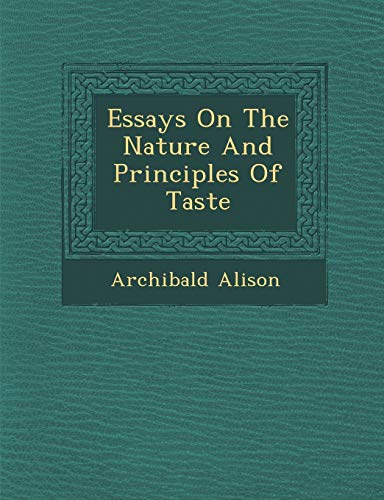 Essays on the Nature ad Principles of Taste (Paperback)