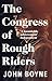 The Congress of Rough Riders