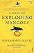 A Case of Exploding Mangoes