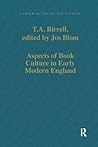 Aspects of Book Culture in Early Modern England (Variorum Collected Studies)