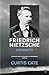 Friedrich Nietzsche: A Biography