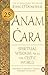 Anam Cara by John O'Donohue
