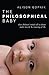 The Philosophical Baby: What Children's Minds Tell Us about Truth, Love the Meaning of Life