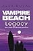 Legacy (Vampire Beach, #4)