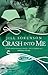 Crash Into Me