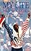 My Life