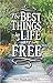 The Best Things In Life Are Free