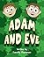 Adam and Eve