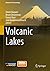 Volcanic Lakes (Advances in...