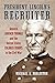 President Lincoln's Recruiter: General Lorenzo Thomas and the United States Colored Troops in the Civil War