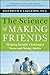 The Science of Making Frien...
