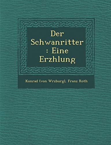 Der Schwanritter: Eine Erz Hlung (English and German Edition)