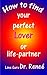 How to find your perfect Lover or Life-Partner by Dr. Reneé