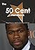 The 50 Cent Handbook - Everything You Need to Know about 50 Cent
