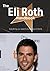 The Eli Roth Handbook - Everything You Need to Know about Eli Roth