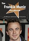 The Frankie Muniz Handbook - Everything You Need to Know about Frankie Muniz