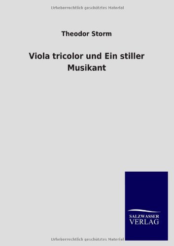 Viola Tricolor Und Ein Stiller Musikant (German Edition)